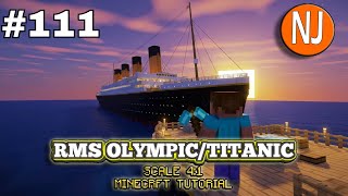RMS Olympic/Titanic - 4:1 Scale - Minecraft Tutorial. PART ONE-HUNDRED AND ELEVEN. ⛏️⚓