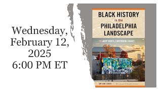 Black History in the Philadelphia Landscape