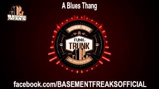 Basement Freaks - A Blues Thang