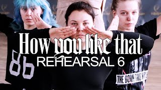 BLACKPINK "How You Like That" rehearsal 6