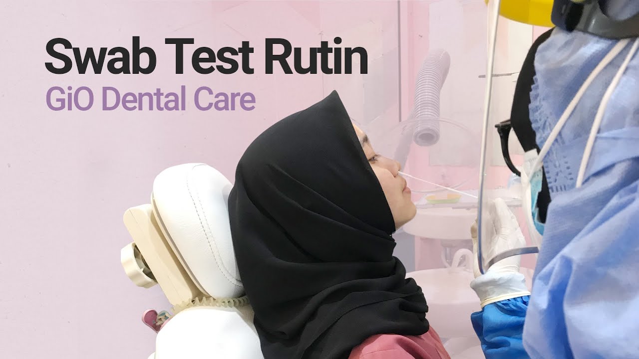 Swab Test Berkala di GiO Dental Care | Protokol Kesehatan