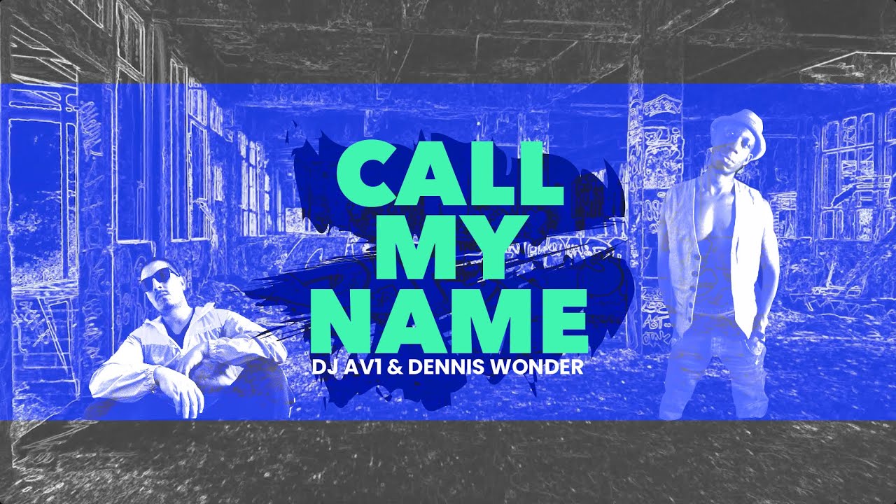 Tonton DJ AV1 & Dennis Wonder - Call My Name (Official Lyric Video) di YouTube