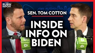 Trusted Sources Expose What’s Going on with Biden Behind the Scenes | Tom Cotton