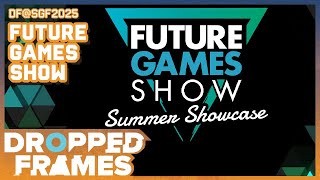 Future Games Show - Summer 2025 | Dropped Frames