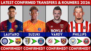 🚨 LATEST CONFIRMED TRANSFER NEWS AND RUMOURS 2026 | SUZUKI, KALVIN PHILLIPS, LAUTARO, VARDY........
