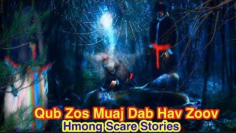 Dab Neeg “ Qub Zos Muaj Dab Hav Zoov”