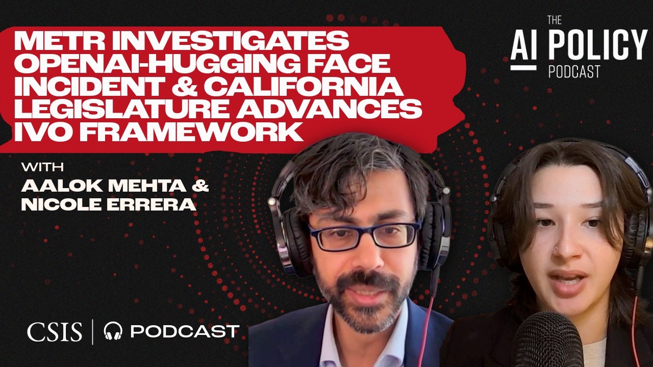Thumbnail for METR Investigates OpenAI-Hugging Face Incident and California Legislature Advances IVO Framework