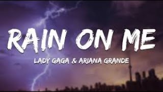 Lady Gaga, Ariana Grande - Rain On Me (Lyrics)