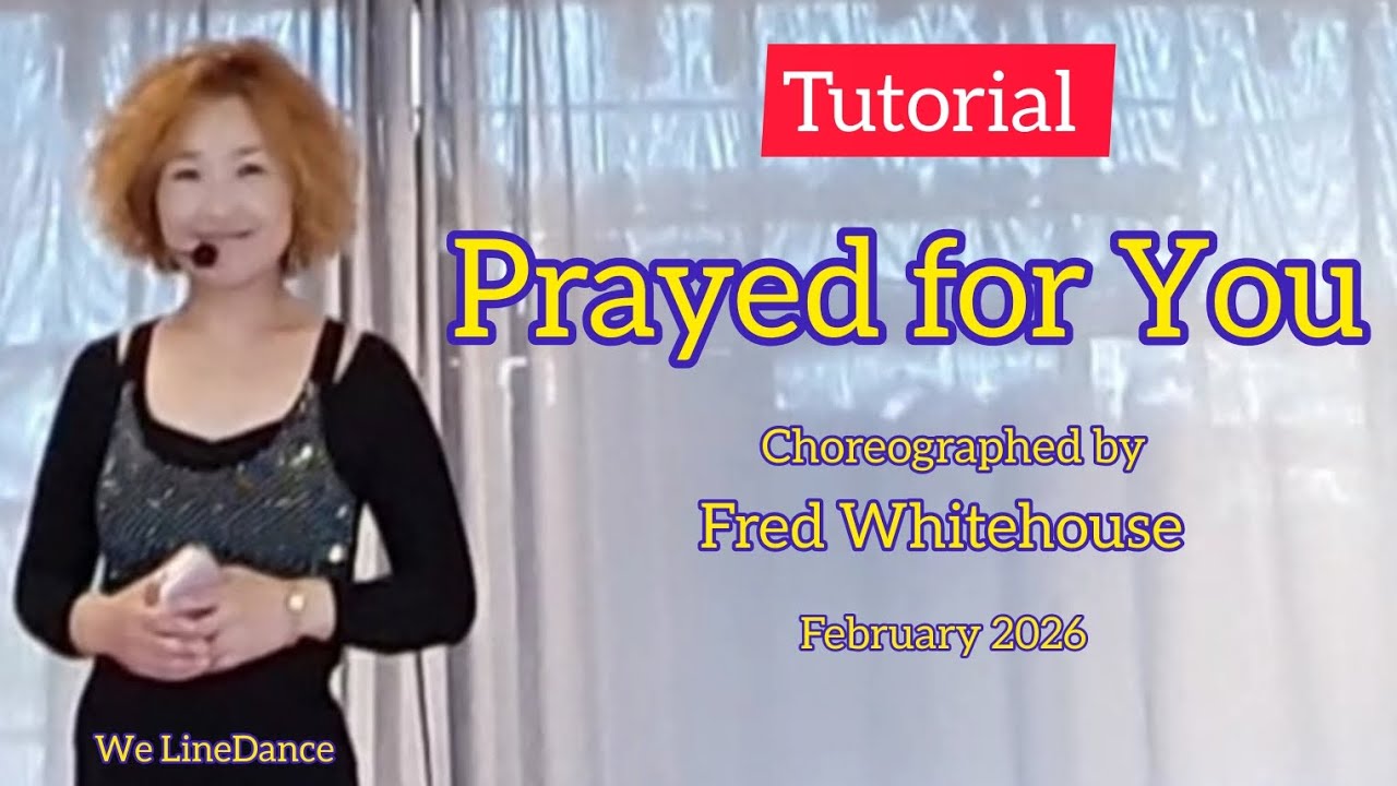 Tutorial : Prayed for You linedance 