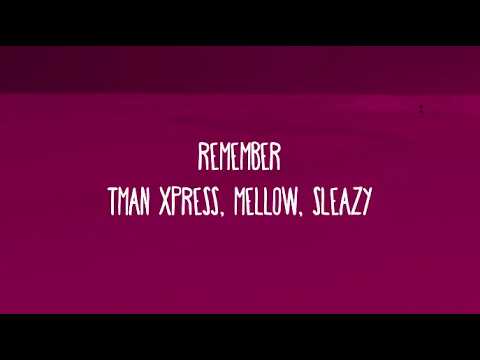 Remember - Tman Xpress (Lyrics)