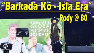 Barkada Ko - Isla Era | “Rody at 80: Global Filipino Solidarity”