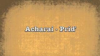 Acharai - Príď