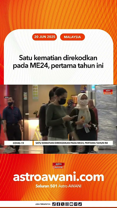 Satu kematian direkodkan pada ME24, pertama tahun ini
