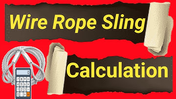 Wire Rope Sling Calculation | Wire Rope Sling Load Capacity |How To Calculate SWL of Wire Rope Sling