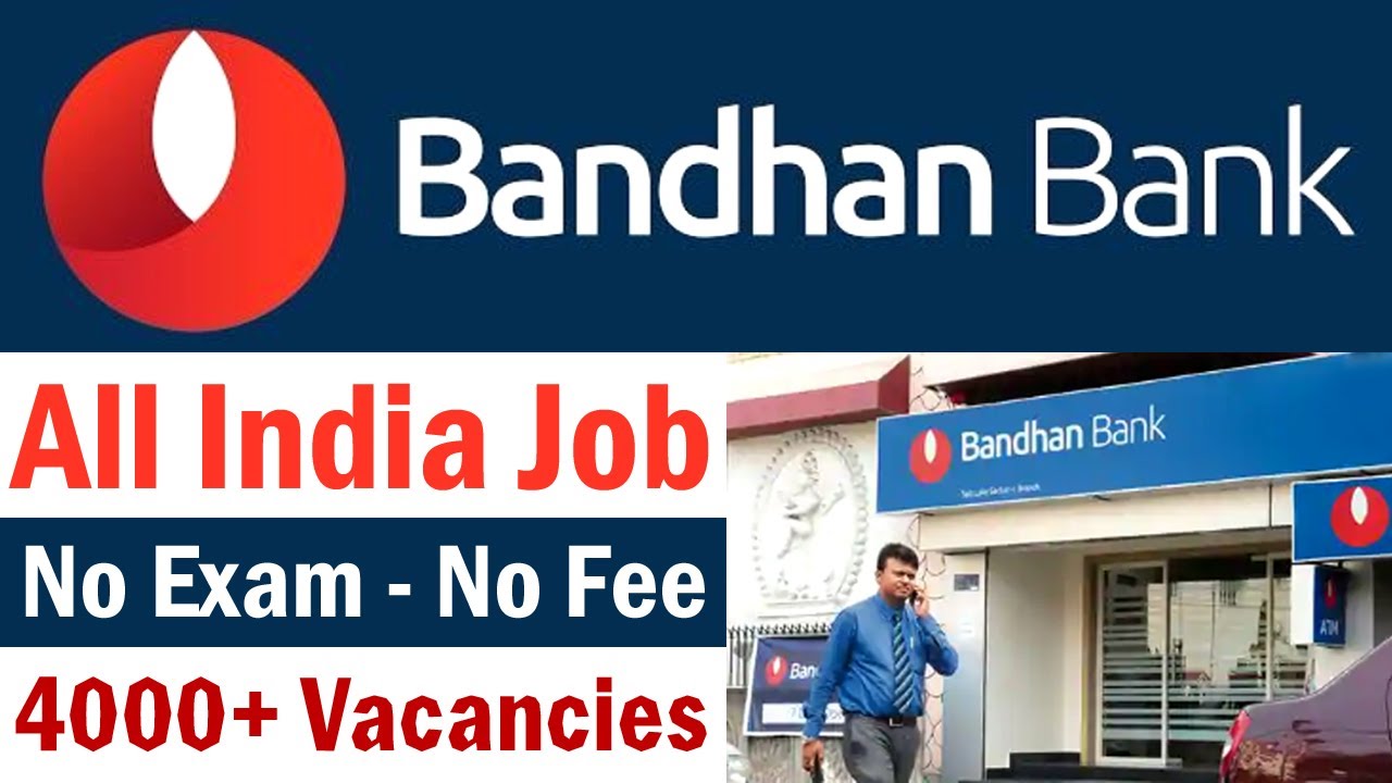 Bandhan Bank Vacancy 2020 || Bank Jobs 2020 @ www.bandhanbank.com