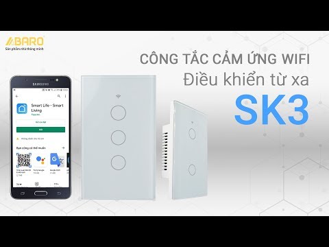 Hướng dẫn đấu nối và cài đặt công tắc cảm ứng Wifi Smart Life SK3 | Abaro.vn