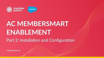 AC MemberSmart Enablement: How to Install and Configure Our Membership Management App on Salesforce