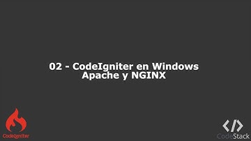02 - CodeIgniter en Windows: Apache y NGINX [CodeIgniter 3 - PHP 7]