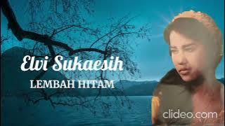 Download lagu ELVI SUKAESIH   -  LEMBAH HITAM