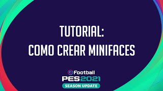 como crear Minifaces para eFootballPES2021 PC screenshot 4