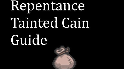 Tainted Cain Guide in The Binding of Isaac: Repentance