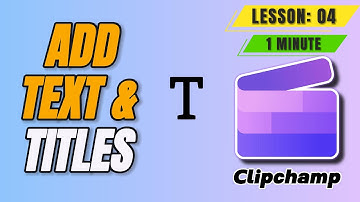 How to Add Text and Titles in Microsoft Clipchamp - Lesson 04 Clipchamp Tutorial