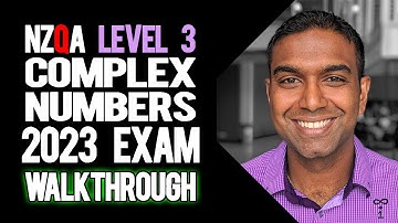NCEA Level 3 Complex Numbers 2023 NZQA Exam - Worked Answers