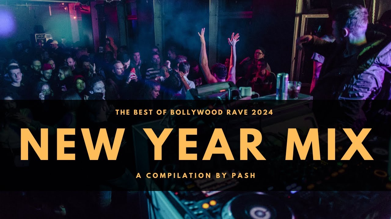Paash Rave 2024 Bollywood New Year Party Mix | Pash | Big Room | Techno | Rave ...