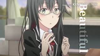Yukino Yukinoshta | Beautiful | Snafu (Oregairu)