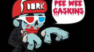 Pee Wee Gaskins - Dorks Never Say Die chords
