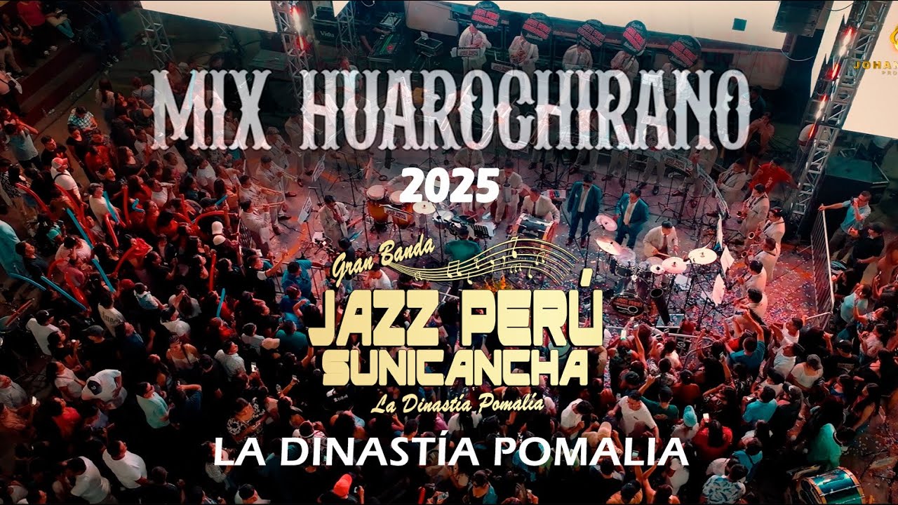 MIX HUAROCHIRANO 2025 - BANDA JAZZ PERÚ SUNICANCHA - La Dinastía Pomalía