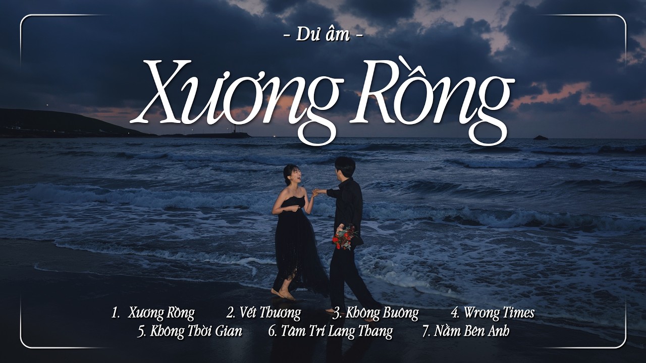 Xương Rồng, Vết Thương, Không Buông, Wrong Times | Playlist Nhạc Trẻ Chill Triệu View