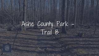 Ashe County Park - Trail B (Green Blaze)