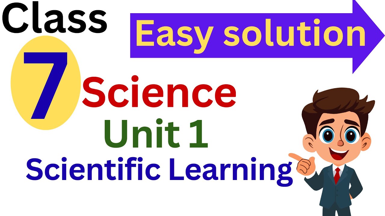 Class 7 Unit 1 Scientific Learning Book Solution - YouTube