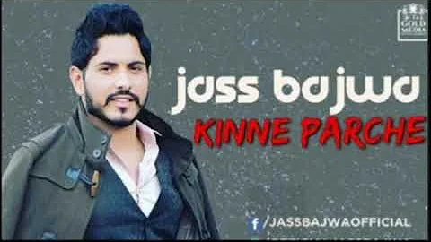 Kinne Parche (Full Song) - Jass Bajwa | Deep Jandu | Lally Mundi | | New Punjabi Songs 2018