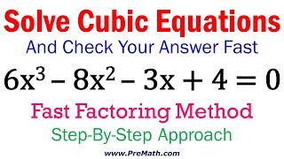 Solve Cubic Equations - Fast Factoring Method