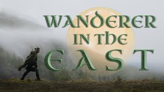 WANDERER IN THE EAST  |  A fantasy short film (2022)