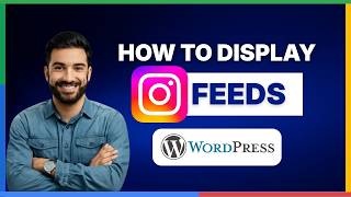 How to display Instagram feeds on WordPress website[LATEST GUIDE]