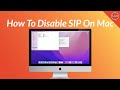 How to Disable System Integrity Protection (SIP) on Mac