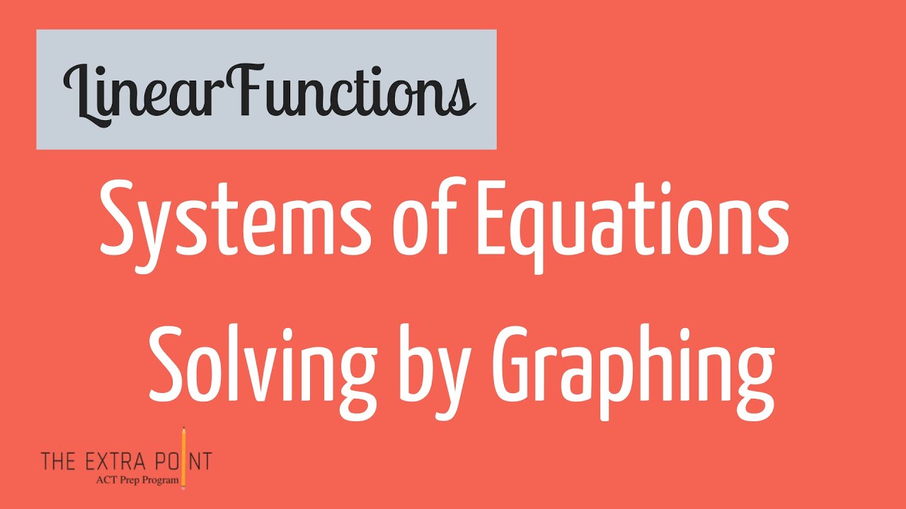 Solving Systems of Equations by Graphing | Linear Functions | Math for ...