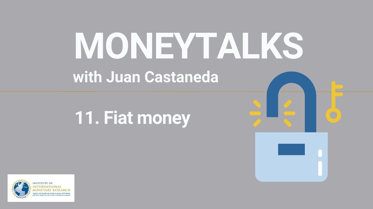 #MONEYTALKS: Episode 11 - Fiat Money