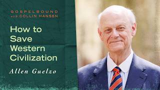 How to Save Western Civilization with Allen Guelzo [Gospelbound - Ep. 184]