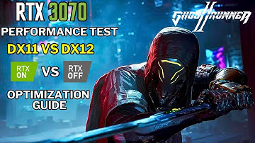 Ghostrunner 2 Benchmark | RTX 3070 Performance Test | DX11 vs DX12
