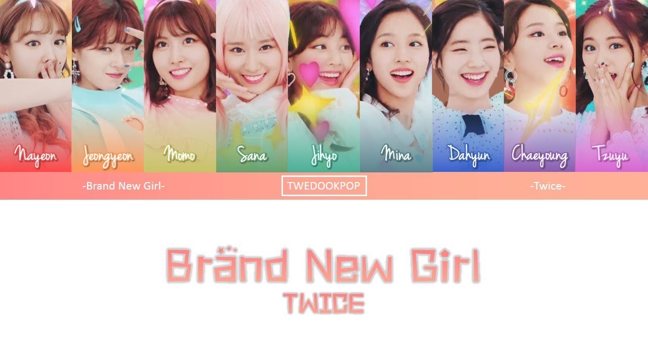 Twice トゥワイス Brand New Girl Lyrics Han Rom Eng Color Coded Youtube