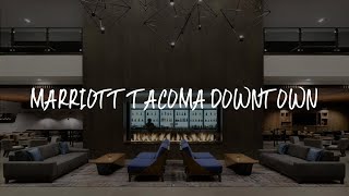 Marriott Tacoma Downtown Review - Tacoma , United States of America