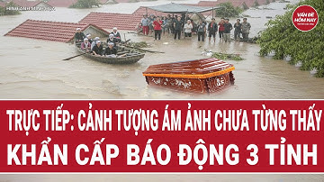 🔴[Trực tiếp] Mưa lũ miền Trung: Cảnh tượng chưa từng thấy, khẩn cấp cảnh báo khắp 3 tỉnh