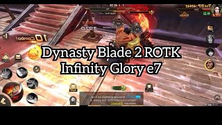 Dynasty Blade 2 ROTK Infinity Glory e7,#Phanheang Gaming. screenshot 3