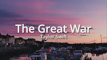 Taylor Swift - The Great War (Lyrics) | EASY LYRICS