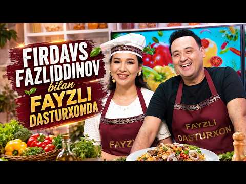 Firdavs Fazliddinov bilan fayzli dasturxonda I FAYZLI DASTURXON (26.08.2026)