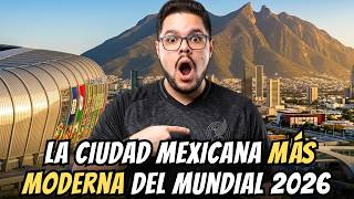 Monterrey la ciudad Mexicana MÁS MODERNA del Mundial 2026: así se vivió el inicio 🇲🇽